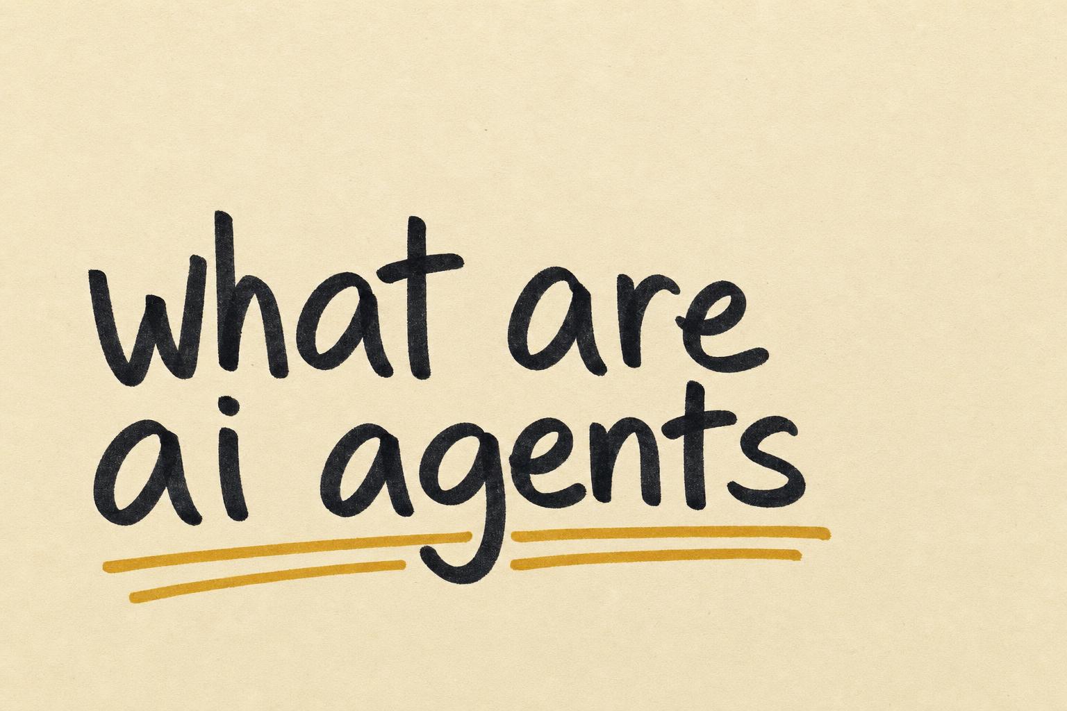 What Are AI Agents? A Plain-English Definition with Examples